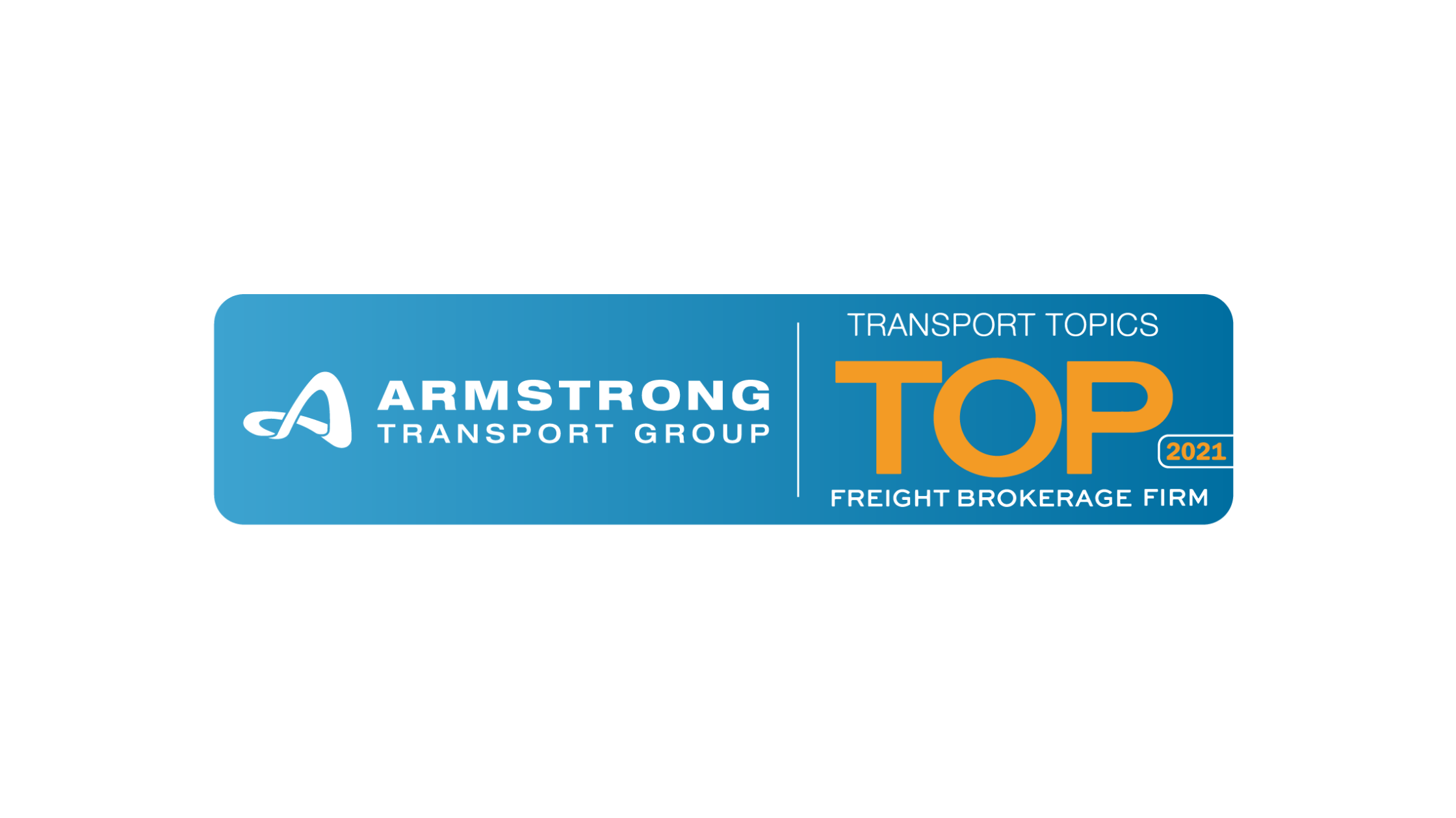 Armstrong Transport Group Named a 2021 Top Brokerage Firm by Transport Topics